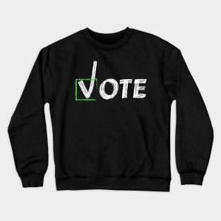 VOTE in november election Crewneck Sweatshirt